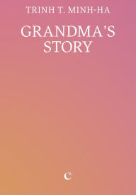 Title: Grandma's Story, Author: Trinh T. Minh-Ha