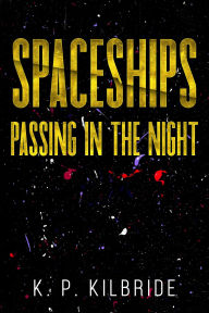 It free ebooks download Spaceships Passing in the Night 9781068599019 (English Edition)
