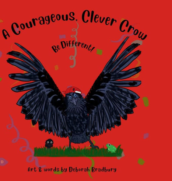 A Courageous, Clever Crow: Be Different!