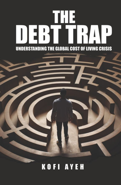 the Debt Trap: Understanding Global Cost of Living Crisis