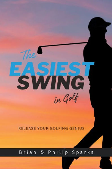 The Easiest Swing Golf