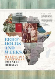 Free digital books for download Brief Hours and Weeks: My Life as a Capetonian 9781068649103 by Emanuel Derman MOBI