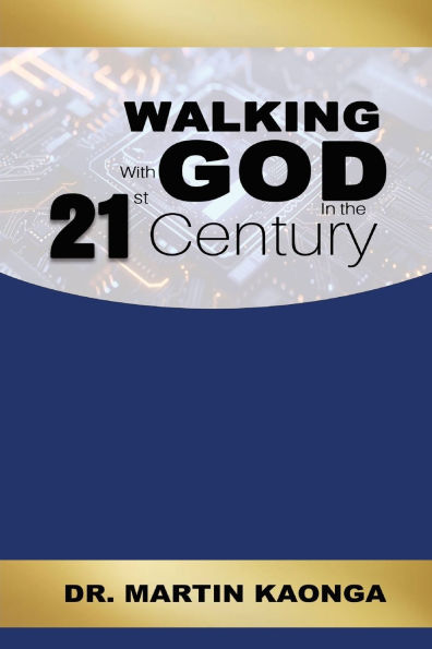 Walking With God the 21st Century
