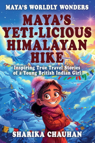 Maya's Worldly Wonders: Yeti-licious Himalayan Hike