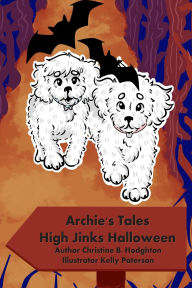 Title: Archie's Tales High Jinks Halloween, Author: Christine B Hodghton