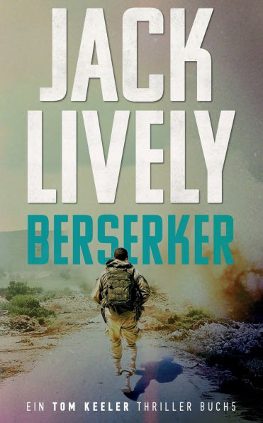 Berserker: Ein Tom Keeler Thriller buch 5
