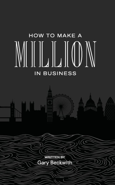 How to Make a Million in Business