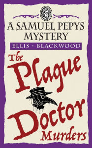 Book google download The Plague Doctor Murders: The Samuel Pepys Mysteries Book 2 9781068702716 MOBI ePub RTF