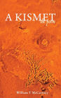 A Kismet: The Poem