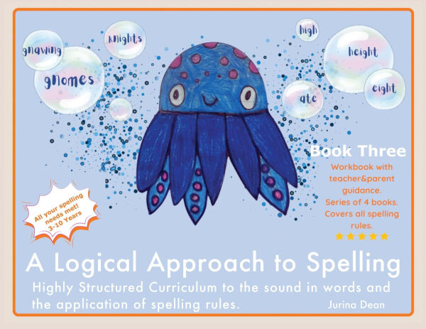 A Logical Approach To Spelling Book 3 Phonics Spelling: Spelling Phonics