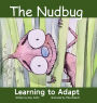 The Nudbug: Learn to adapt