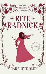 Title: The Rite of Radnick: The fierce, epic fantasy romance, Author: Tara O'Toole