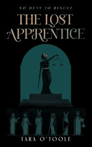 Title: The Lost Apprentice: Dark academia does a graduate recruitment scheme in this rivals to lovers fantasy, Author: Tara O'toole