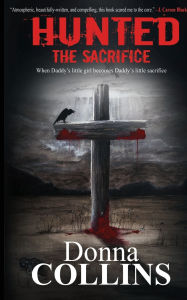 Title: The Sacrifice, Author: Donna Collins