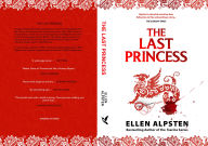 Title: The Last Princess: Daughter of the House of Dragons, Author: Ellen Alpsten