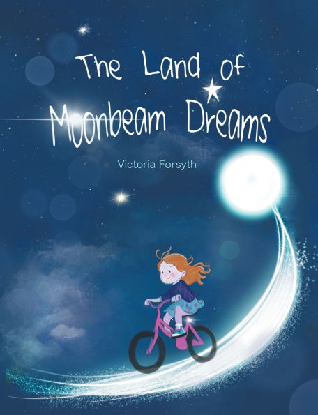 The Land of Moonbeam Dreams