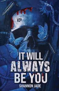 Ebook downloads in txt format It Will Always Be You: A Second Chance Dark Mafia Romance English version 9781068750328 by Shannon Jade