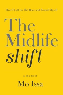 the Midlife Shift: How I Left Rat Race and Found Myself
