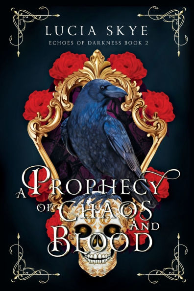 A Prophecy of Chaos and Blood: Echoes of Darkness Book 2