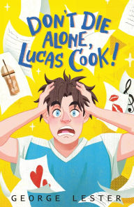 Don't Die Alone, Lucas Cook!