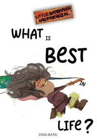 Title: What Is Best In Life?, Author: Ding Bard
