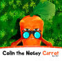 Colin the Nosey Carrot
