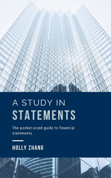 A Study in Statements: The pocket-sized guide to financial statements