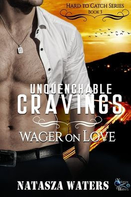 Unquenchable Cravings: Wager on Love