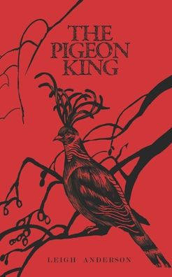 The Pigeon King: An Annum