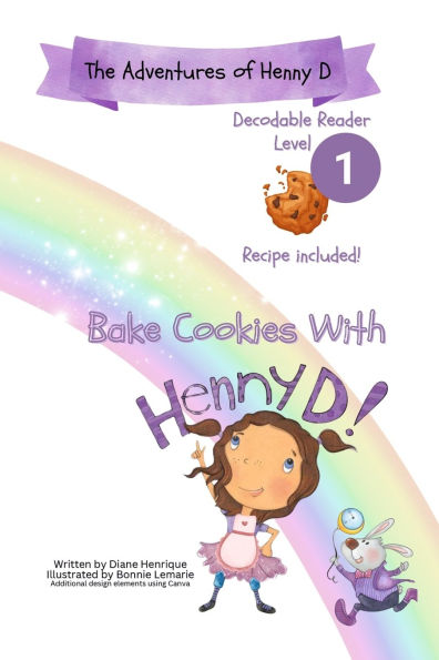 Bake Cookies With Henny D: Level 1 Decodable Reader