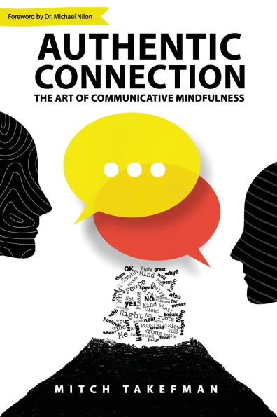 Authentic Connection: The Art of Mindful Communication