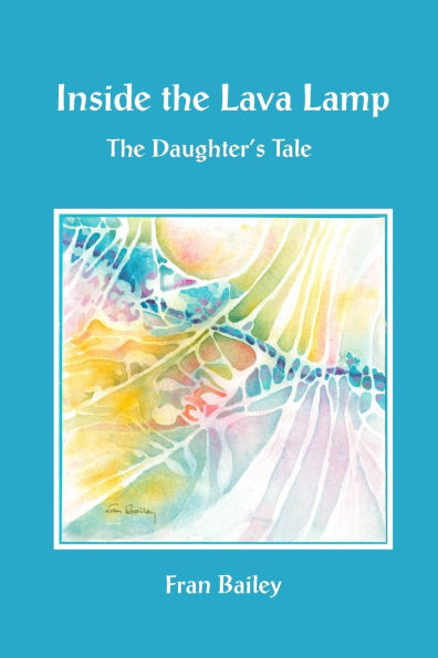 Inside the Lava Lamp: The Daughter's Tale