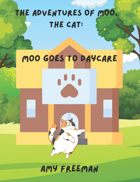 The Adventures of Moo, The Cat: Moo Goes To Daycare