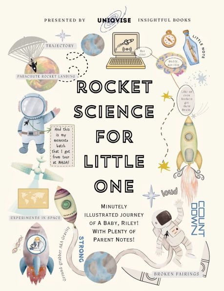 Rocket Science For Little One: Minutely Illustrated Colorful Journey Of Riley, With Proper Parent Note!