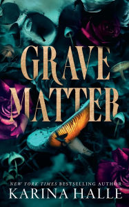 Title: Grave Matter, Author: Karina Halle