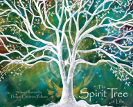 Title: The Spirit Tree of Life, Author: Thayre Christine Fellows