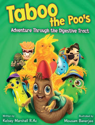 Title: Taboo the Poo's Adventure Through the Digestive Tract, Author: Kelsey Marshall
