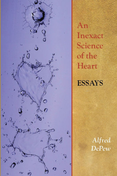 An Inexact Science of the Heart: Essays