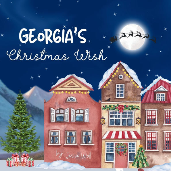 Georgia's Christmas Wish: A Story about Self Love