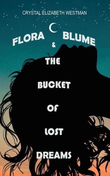 Flora Blume & the Bucket of Lost Dreams