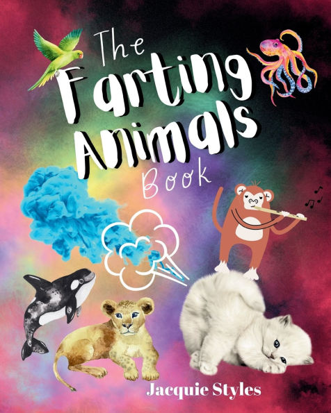 The Farting Animals Book: Funny Rhymes About Potty Times