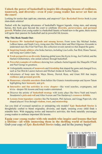 Epic Basketball Stories: Inspiring Adventures of Heroes and Legends to Instill Life Lessons, Build Character, and Spark Curiosity with Fun Activities for Young Readers