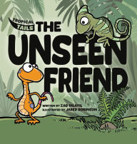 Title: Tropical Tails: The Unseen Friend, Author: Zabu Vilayil
