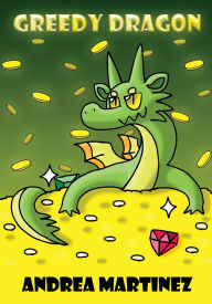 Title: Greedy Dragon, Author: Andrea Martinez