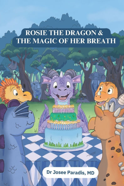 Rosie the Dragon & the Magic of her Breath.