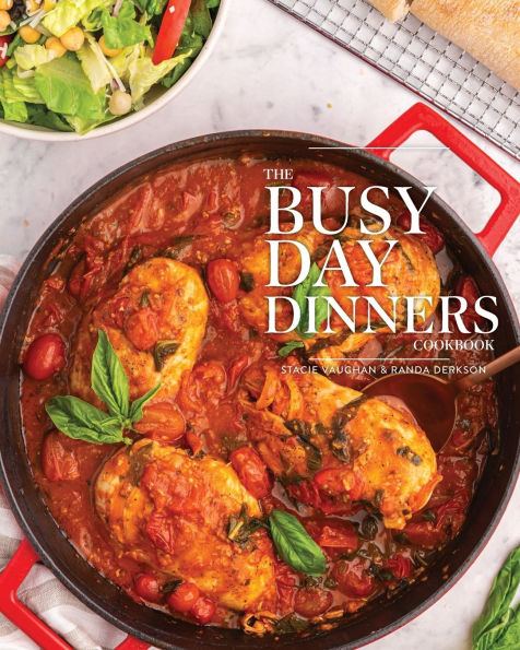 The Busy Day Dinners Cookbook