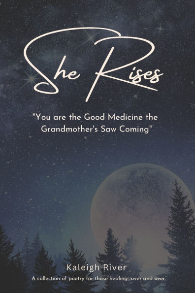 She Rises: You are the Good Medicine the Grandmother's Saw Coming