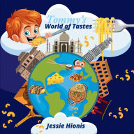 Title: Tommy's World of Tastes, Author: Jessie Hionis