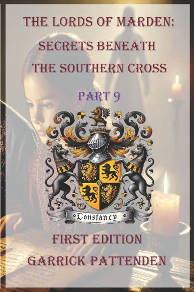 The Lords of Marden: Secrets Beneath the Southern Cross - Part 9