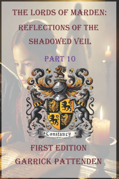 The Lords of Marden: Reflections of the Shadowed Veil Part - 10